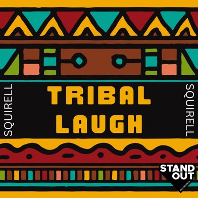 Tribal Laugh