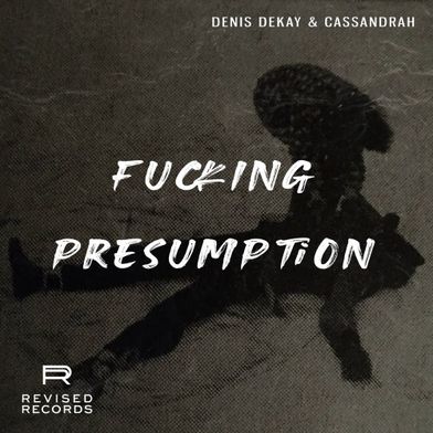 Fucking Presumption