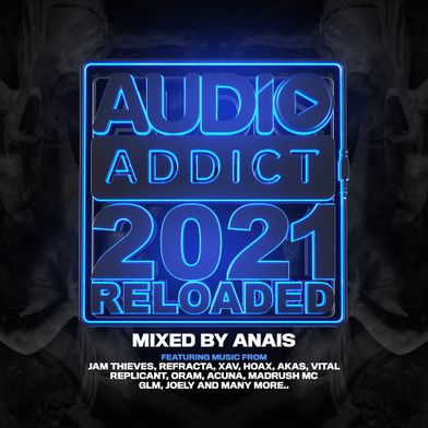 Audio Addict Records: 2021 Reloaded (continuous DJ mix)