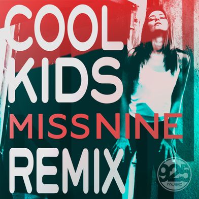 Cool Kids (Miss Nine Remix)