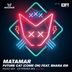 Cover art for "Matamar — Future Cat (Come On) feat. Bhara Em (Extended Mix)"