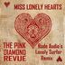 Cover art for "Pink Diamond Revue — Miss Lonely Hearts (Rude Audio's Lonely Surfer Remix)"