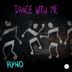 Cover art for "Ryno — Dance with Me"