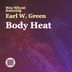 Cover art for Body Heat feat. Earl W. Green