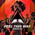 Cover art for Feel This Way