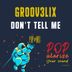 Cover art for "Groov3lix — Don't Tell Me"