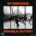 Cover art for "Symbiosis — Double Dutch"