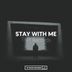Cover art for Stay With Me