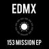 Cover art for "EDMX — 153 Mission"