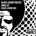 Cover art for "Black Legend Project — Wake Up (Black Legend Extended Mix)"