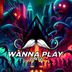 Cover art for Wanna Play