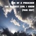 Cover art for "Son Of A Preacher — The Bravest Girl I Know (Pain Edit Extended Mix)"