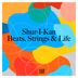 Cover art for Strings, Beats & Life