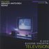 Cover art for "D Vice, Eugene Sinoptik — Television (Arkady Antsyrev Remix)"