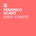 Cover art for "Federico Scavo — Deep Forest (Original Mix)"