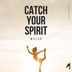 Cover art for "Mylod — Catch Your Spirit (Chill Deep Mix)"