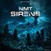 Cover art for "NMT — Sirens (Original Mix)"