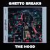 Cover art for "Ghetto Breaks — The Hood"