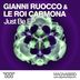 Cover art for "Gianni Ruocco, Le Roi Carmona — Just Be (Original Mix)"