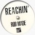 Cover art for "Rob Made — Reachin'"