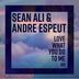 Cover art for "Sean Ali, Andre Espeut — Love What You Do to Me (Vocal Mix)"