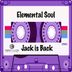 Cover art for "Elemental Soul — Jack Is Back"