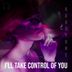 Cover art for I'll Take Control of You