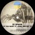 Cover art for "JX Spark — If You Want It, Come and Get It (Original Mix)"