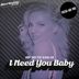 Cover art for I Need You Baby feat. Uliana Zar