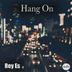 Cover art for "Rey Es — Hang On"