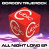 Cover art for "Gordon Truerock — All Night Long"