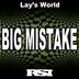 Cover art for "Lay's World — Big Mistake (Nu Ground Foundation Underground Mix)"