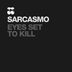 Cover art for "Sarcasmo — Eyes Set to Kill (Original Mix)"