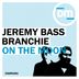 Cover art for "Jeremy Bass, Branchie — On The Moon (Original Mix)"