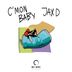 Cover art for "Jax D — C'mon Baby (Original Mix)"