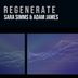 Cover art for "Sara Simms, Adam James — Regenerate (Original Mix)"