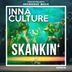 Cover art for "Inna Culture — Skankin'"