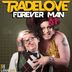 Cover art for "Tradelove — Forever Man (Original Mix)"