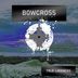 Cover art for "Bowcross — True Likeness"