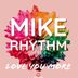 Cover art for "Mike Rhythm — Love You More"