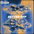 Cover art for "Kevin Palacios — Better Off (Extended Mix)"