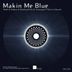 Cover art for Makin Me Blue