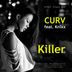 Cover art for "Curv — Killer feat. Knixx (St Gilles Remix)"