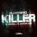 Cover art for "DJ Hybrid, Shufunk — Killer (Shufunk Remix)"