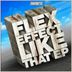 Cover art for "Flex Effect — Like That"