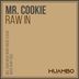 Cover art for "Mr. Cookie — Raw Wave in My House (Original Mix)"