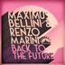 Cover art for "Maximus Bellini, Renzo Marini — Back to the Future (Original Mix)"