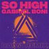 Cover art for "Gabriel Boni — So High (RAWA Remix)"