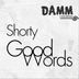 Cover art for "Shorty — Good Words (Andre Lehmann Remix)"