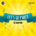 Cover art for "D.J Dantino — Let's Go Party"